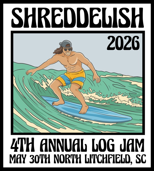 4th Annual Shreddelish Log Jam - May 30th - North Litchfield, SC